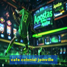 cafe colonial joinville